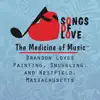 The Songs of Love Foundation - Brandon Loves Painting, Snuggling, And Westfield, Massachusetts - Single